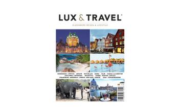 LUX & TRAVEL®, tijdschrift, bijzondere reizen